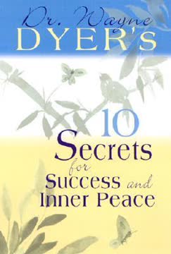 10 Secrets for Success and Inner Peace Summary