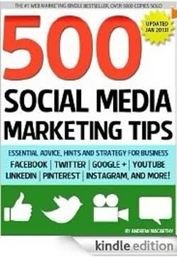 500 Social Media Marketing Tips Essential Advice Hints and Strategy Summary