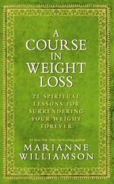 A Course in Weight Loss Summary