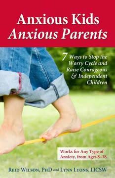Anxious Kids, Anxious Parents Summary