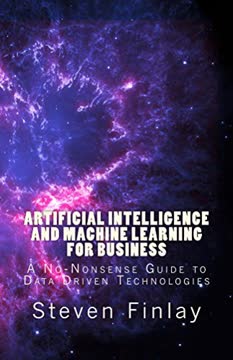 Artificial Intelligence and Machine Learning for Business Summary