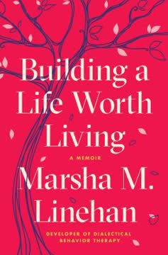 Building a Life Worth Living Summary