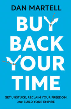 Buy Back Your Time Summary