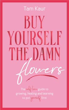 Buy Yourself the Damn Flowers Summary