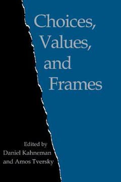 Choices, Values, and Frames Summary