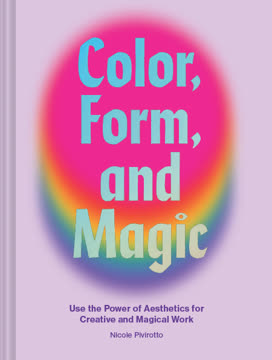 Color, Form, and Magic Summary