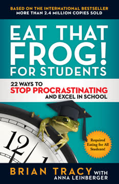 Eat That Frog! for Students Summary