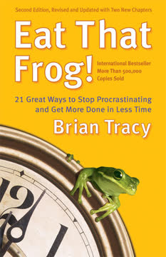 Eat That Frog! Summary