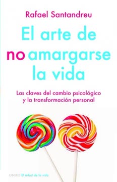 El arte de no amargarse la vida Summary