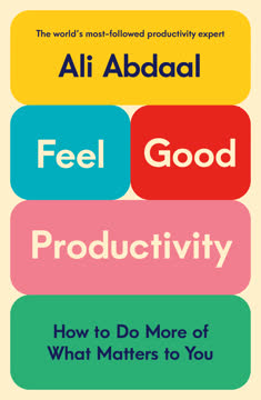 Feel-Good Productivity Summary