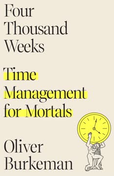 Four Thousand Weeks Summary
