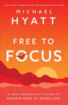 Free to Focus Summary