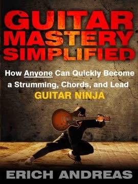 Guitar Mastery Simplified Summary