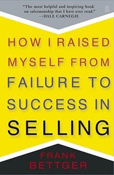 How I Raised Myself from Failure to Success in Selling Summary