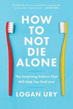 How to Not Die Alone Summary