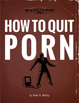 How to Quit Porn Summary