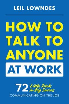 How to Talk to Anyone at Work Summary