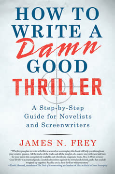 How to Write a Damn Good Thriller Summary