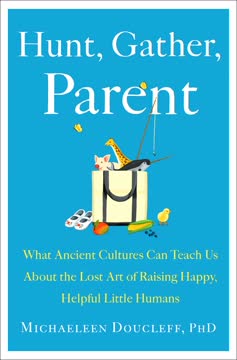 Hunt, Gather, Parent Summary