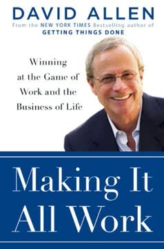 Making It All Work Summary