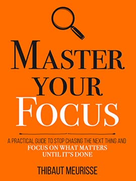 Master Your Focus Summary