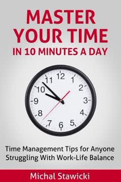 Master Your Time in 10 Minutes a Day Summary