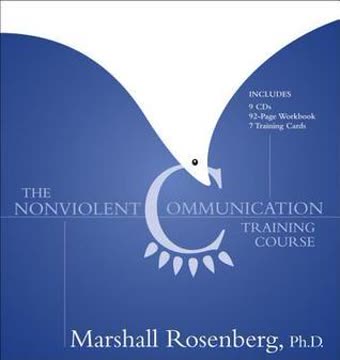 The Nonviolent Communication Training Course Summary