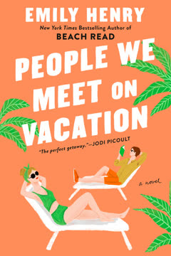 People We Meet on Vacation Summary