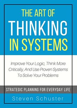 The Art Of Thinking In Systems Summary
