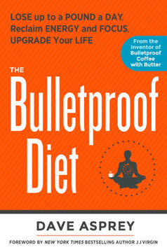 The Bulletproof Diet Summary