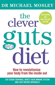 The Clever Guts Diet Summary