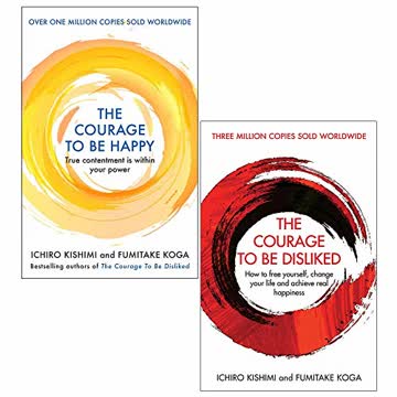 The Courage to be Happy / The Courage To Be Disliked Summary