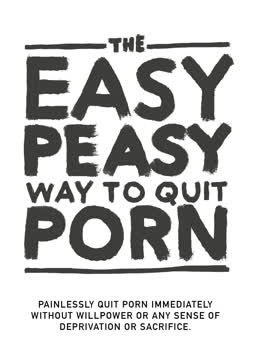 The Easy Peasy Way to Quit Porn Summary