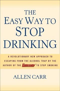 The Easy Way to Stop Drinking Summary