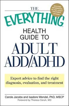 The Everything Health Guide to Adult ADD/ADHD Summary
