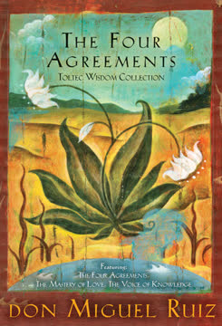 The Four Agreements Toltec Wisdom Collection Summary
