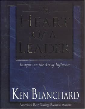 The Heart of a Leader Summary