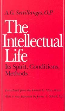 The Intellectual Life Summary