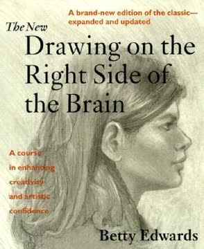 The New Drawing on the Right Side of the Brain Summary