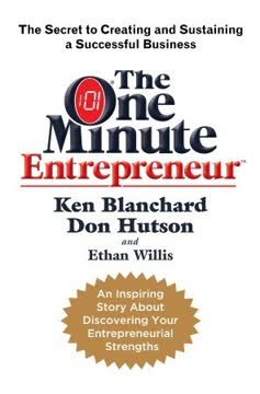 The One Minute Entrepreneur Summary