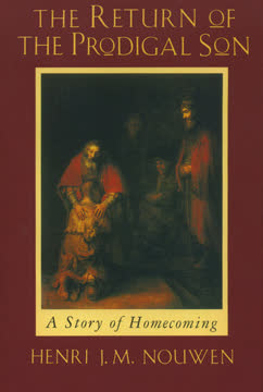 The Return of the Prodigal Son by Henri J.M. Nouwen
