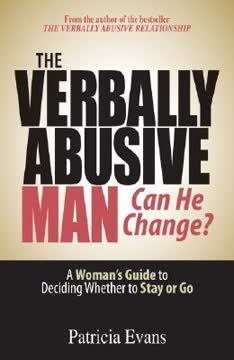 The Verbally Abusive Man - Can He Change? Summary