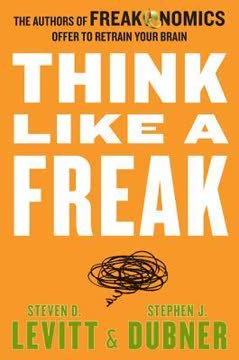Think Like a Freak Summary