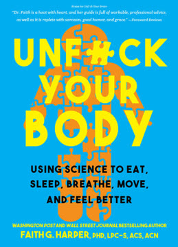 Unfuck Your Body Summary