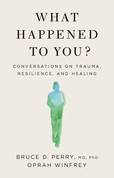 What Happened To You? Summary
