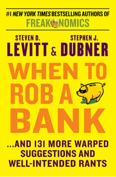 When to Rob a Bank Summary